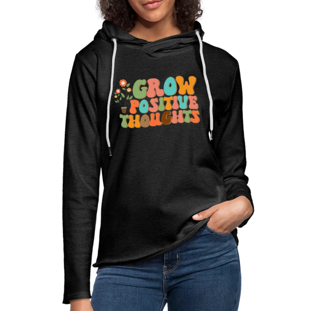 Grow Positive Thoughts Lightweight Terry Hoodie