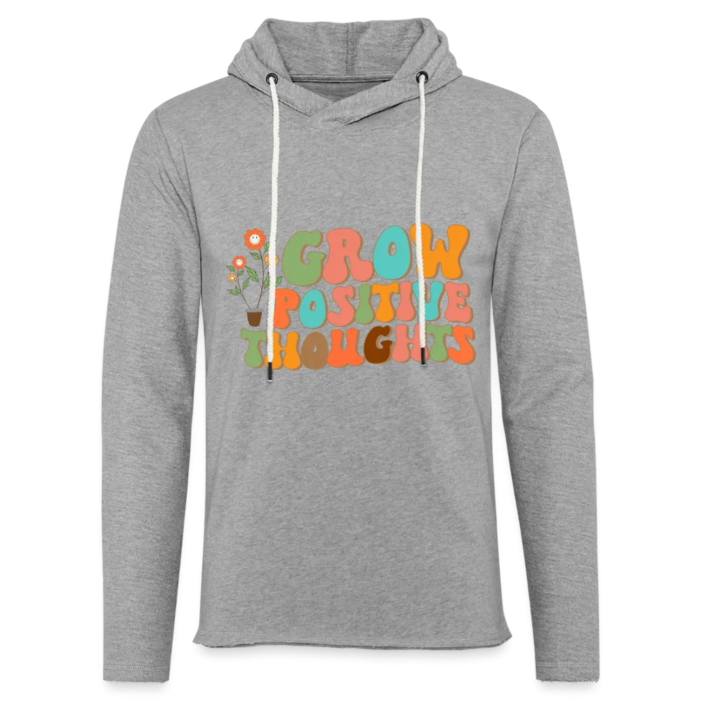 Grow Positive Thoughts Lightweight Terry Hoodie