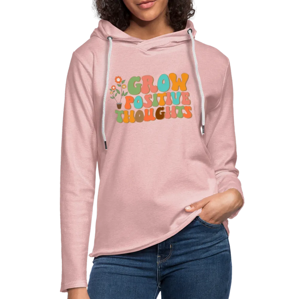 Grow Positive Thoughts Lightweight Terry Hoodie