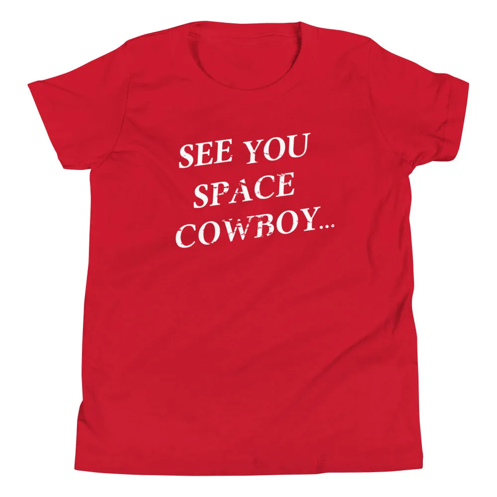 See You Space Cowboy Kid's Youth Tee